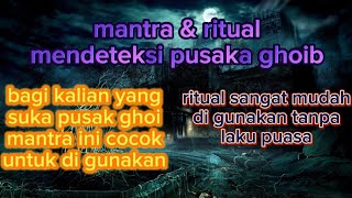 mantra dan ritual mendeteksi benda pusaka.