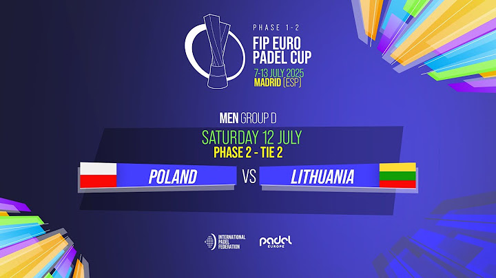 🇵🇱 POLAND vs LITHUANIA 🇱🇹 - Men - Group D - Phase 2 - Tie 2 - FIP EURO PADEL CUP 2025