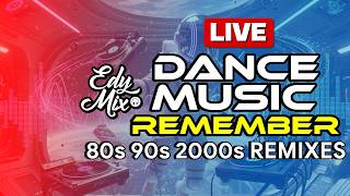 Download Lagu 🔴 LIVE NOW: 80s 90s 2000s House \u0026 Dance Remixes | Dance Music Remember Party | DJ Edy Mix MP3
