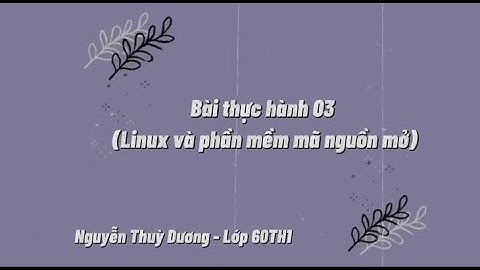 Linux - Bài TH3 ( Quản lý người dùng và nhóm) - Nguyễn Thuỳ Dương - Lớp 60TH1