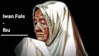 Iwan Fals - Ibu Lirik Full HD Bikin Mbrebes Mili