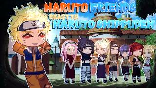 Naruto Friends React To Naruto Shippuden | Chunnin Exam Arc | Gacha React