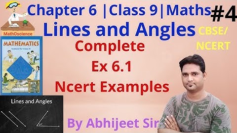 Exercise 6.1 Examples|Lines and Angles|Maths|Class9|Ncert|By Abhijeet Sir