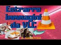 Come estrarre immagini da un video con VLC Media Player