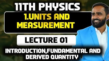 11TH PHYSICS|1.UNIT AND MEASUREMENT|LECTURE-1|PRADEEP GIRI SIR