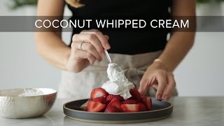 HOW TO MAKE COCONUT WHIPPED CREAM | dairyfree, vegan whipped cream