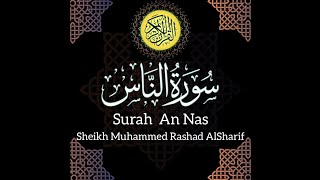 Quran tilawat Surah An Nas Sheikh Muhammed Rashad Al Sharif