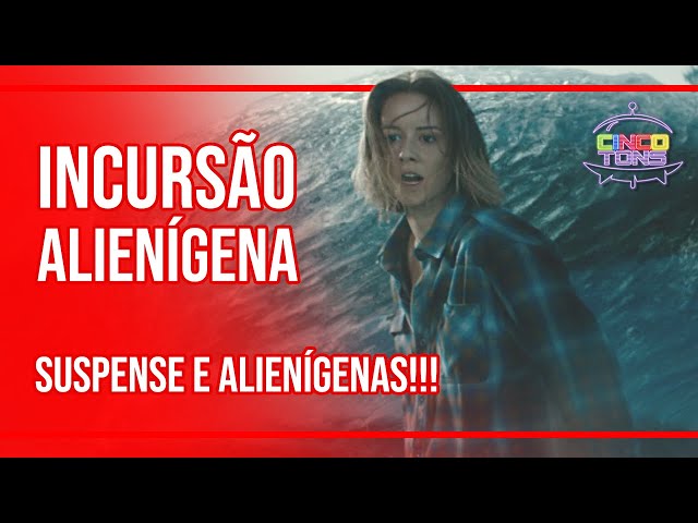 INCURSÃO ALIENÍGENA  Crítica do filme Netflix 