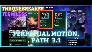 MCOC | EQ 3.1 | Perpetual motion Path | ThroneBreaker  | THE SERPENT AND THE DESTROYER | Item less |