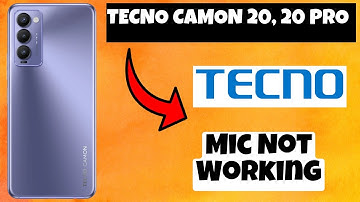 Tecno Camon 20, 20 Pro Mic Not Working || How to solve mic issues || Mic problems solved