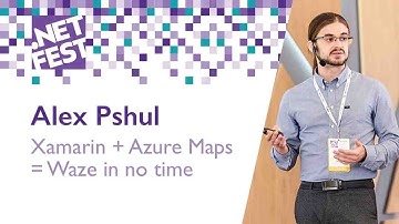 Xamarin + Azure Maps = Waze in no time. Alex Pshul .NET Fest 2018