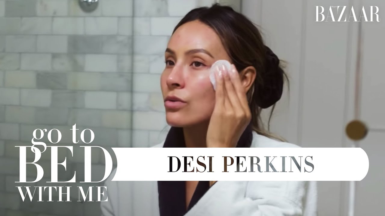 Desi Perkins' Nighttime Skincare Routine | Go To Bed With Me | Harper's BAZAAR