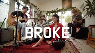 Broke - TAYLAH (Flat Sessions)