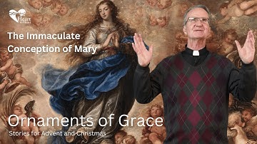 The Immaculate Conception of Mary - Ornaments of Grace