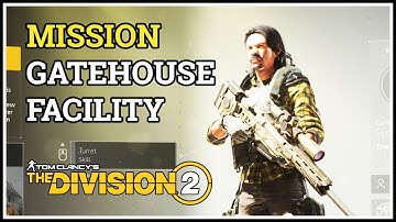 Gatehouse Facility Division 2 Mission