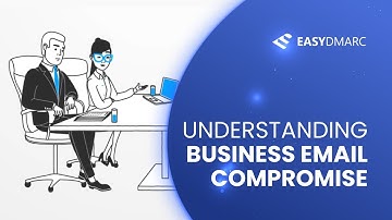 Understanding Business Email Compromise (BEC) | EasyDMARC