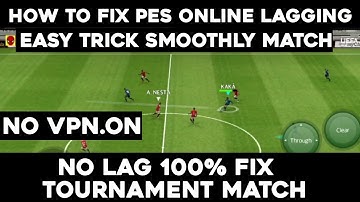 How To Lagging Fix Pes Online Match || Easy Way Trick || No Lag Smoothly Match Play Don