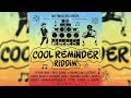 Cool Reminder Riddim Mix Chronic Law,Beenie Man,Patra,Jah Vinci,Intence,Iwaata,Busy,CharlyBlack & Mo