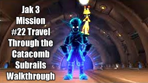 Jak 3 Mission #22 Travel Through the Catacomb Subrails Walkthrough