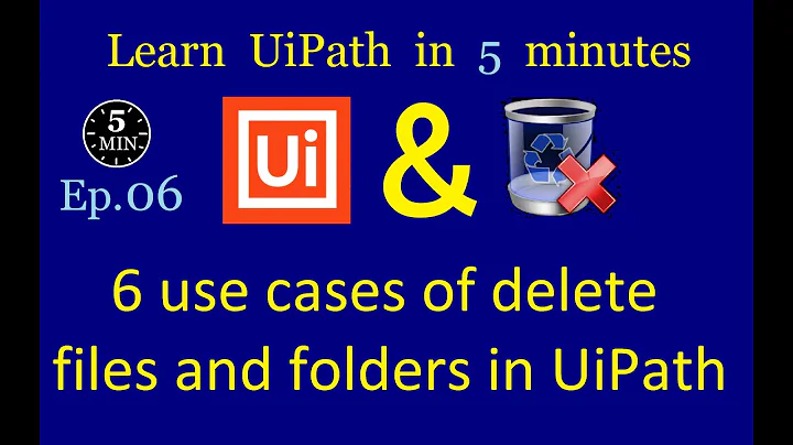 UiPath delete files and folders | 6 use-case | UiPath in 5 minutes | Ep:6