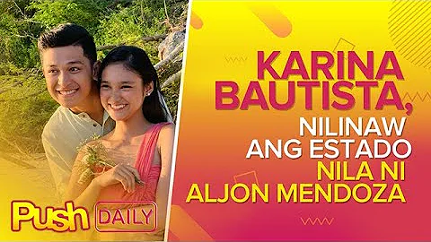 Karina Bautista, nilinaw ang estado nila ni Aljon ...