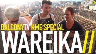 WAREIKA - KME MUSIC SPECIAL (BalconyTV)