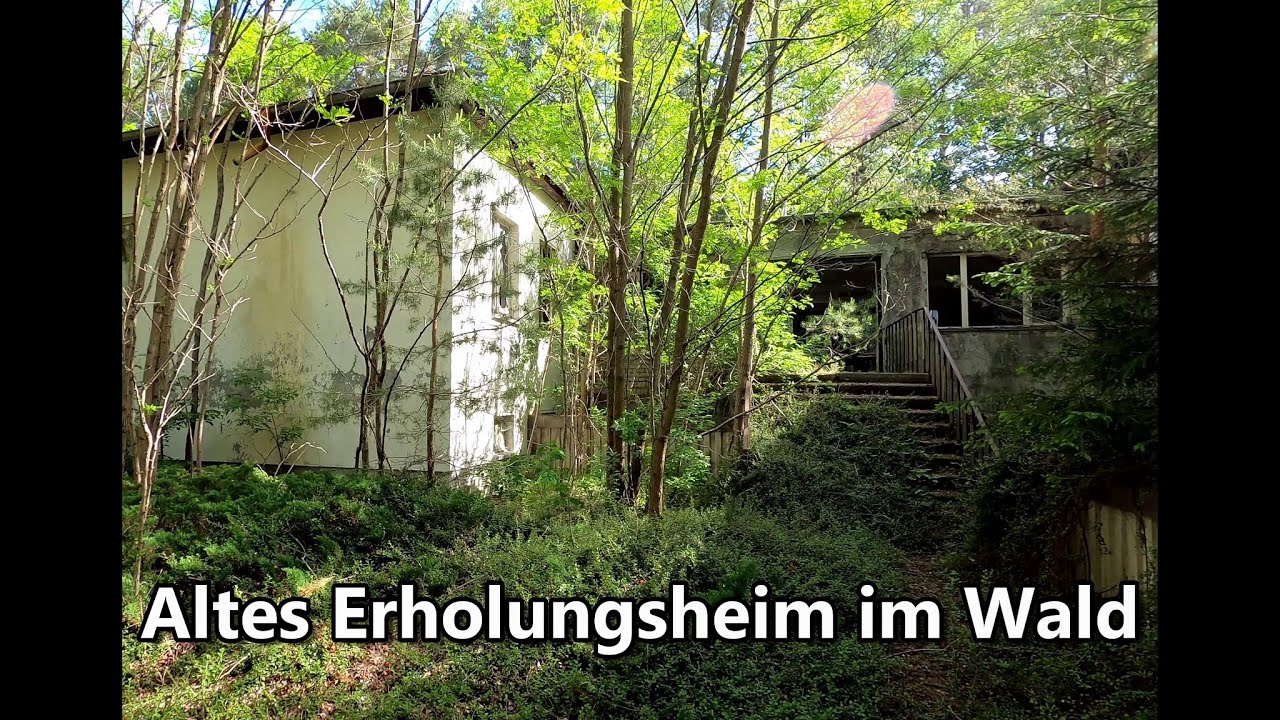 LOST PLACES - Ehemaliges Erholungsheim