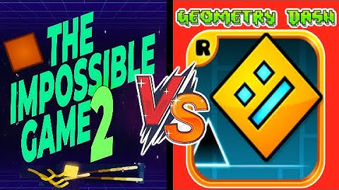 GEOMETRY DASH VS THE IMPOSSIBLE GAME 2