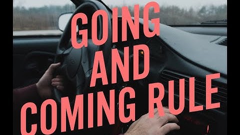 Going and Coming Rule