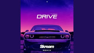 Drive (Skream Remix)