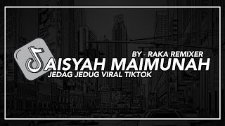 DJ Aisyah Maimunah x Melody Piramid Jedag Jedug Slow Bass Viral Tiktok