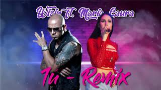 Tú (Remix) - Wisin ft. Maria Laura