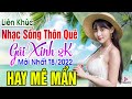 Mở Thật To Đảm Bảo Bạn Sẽ Không Hối Hận - Nhạc Sống Thôn Quê Mẫu Xinh 2K5 Toàn Bài Hay Nghẹn Ngào❤️