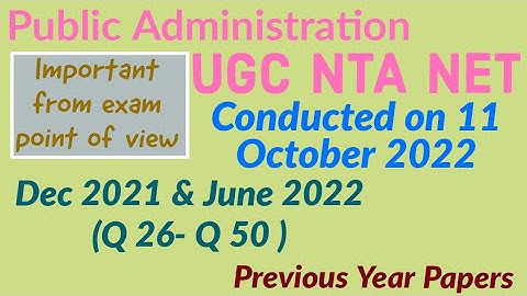 (Part 2) UGC NTA NET DEC 2021 JUNE 2022 PYQs - Public Administration
