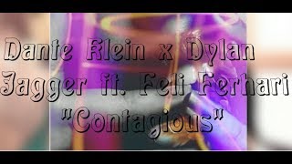Dante Klein ✘ Dylan Jagger - Contagious (Official Audio) ft. Feli Ferharo | Take It Easy Remix