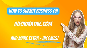 How To Submit Business Listing On Informative.com