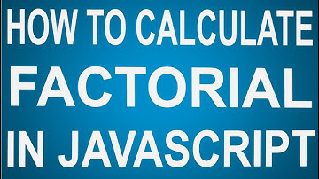 JavaScript Programme To Calculate Factorial