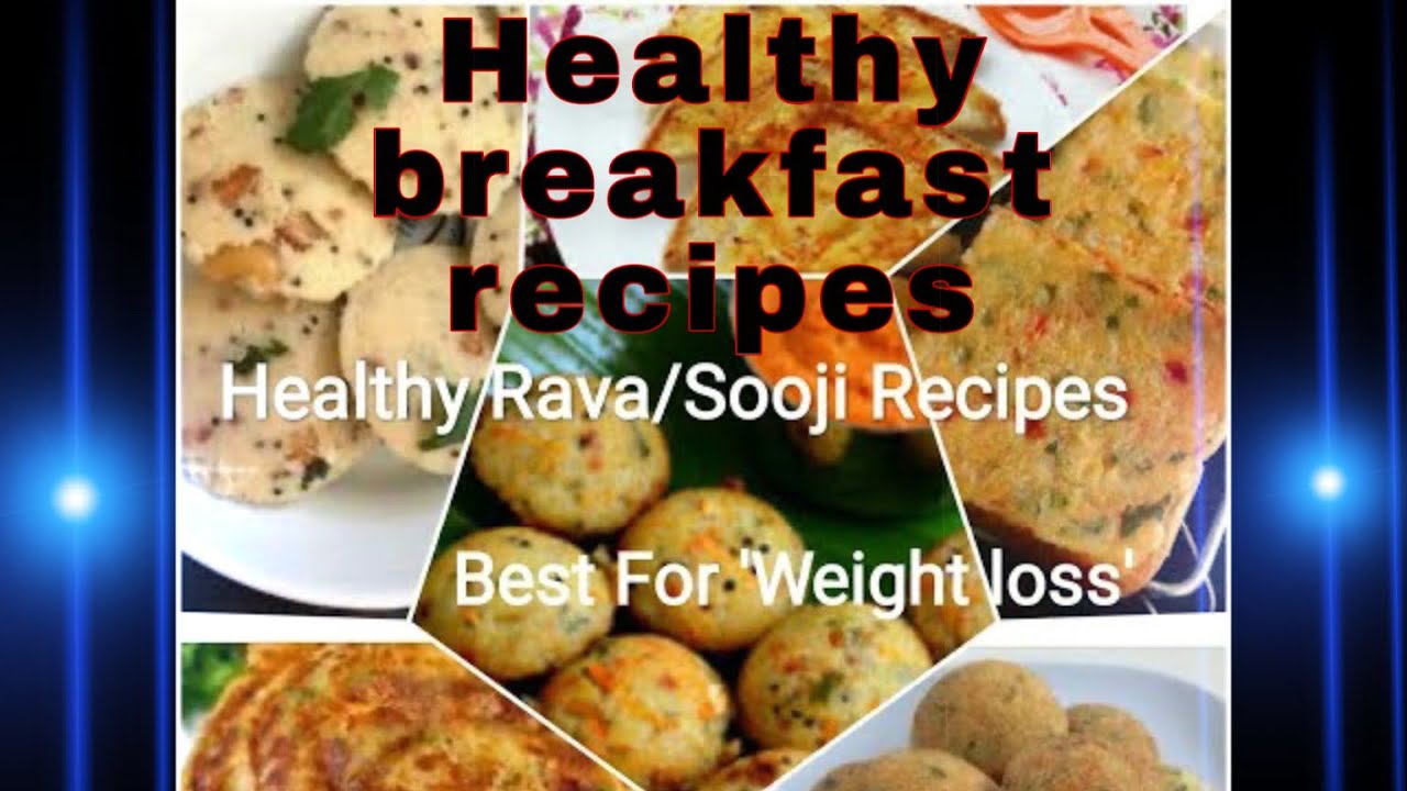 5 Healthy Best Weight Loss Recipesof rava Breakfast Ideas सूजी के