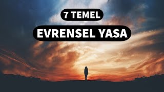 YEDİ TEMEL EVRENSEL YASA