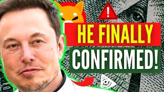 ELON MUSK JUST DROPPED A BOMBSHELL! WATCH IF YOU HOLD AT LEAST 1 MILLION SHIBA INU TOKENS!