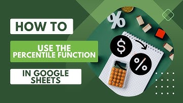 How to Use the PERCENTILE Function in Google Sheets
