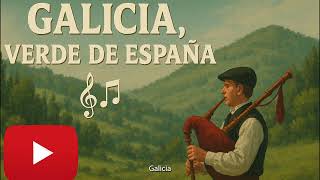 🎶 "Galicia, Verde de España" 🎶