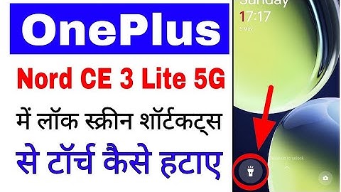 Oneplus nord ce 3 lite 5g me lock screen shortcuts se flashlight kaise hataye ya remove kaise kare