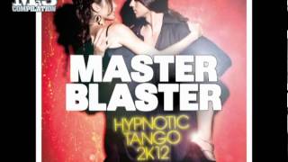 MASTER BLASTER | Hypnotic tango 2K12 (chris place & mike de ville radio edit)
