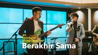 ECLAT - Berakhir Sama (Live From An Intimate Showcase)