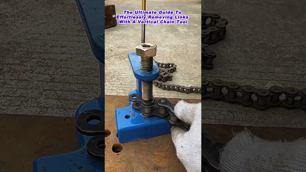 The Ultimate Guide To Effortlessly Removing Links With A Vertical Chain Tool