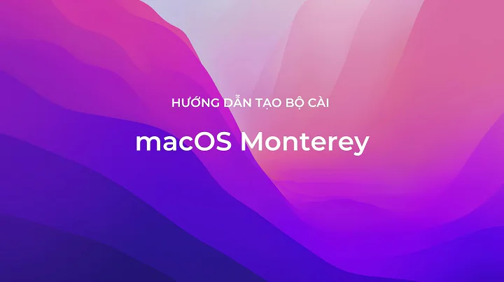Hướng dẫn tạo bộ cài macOS Monterey ngay tại nhà