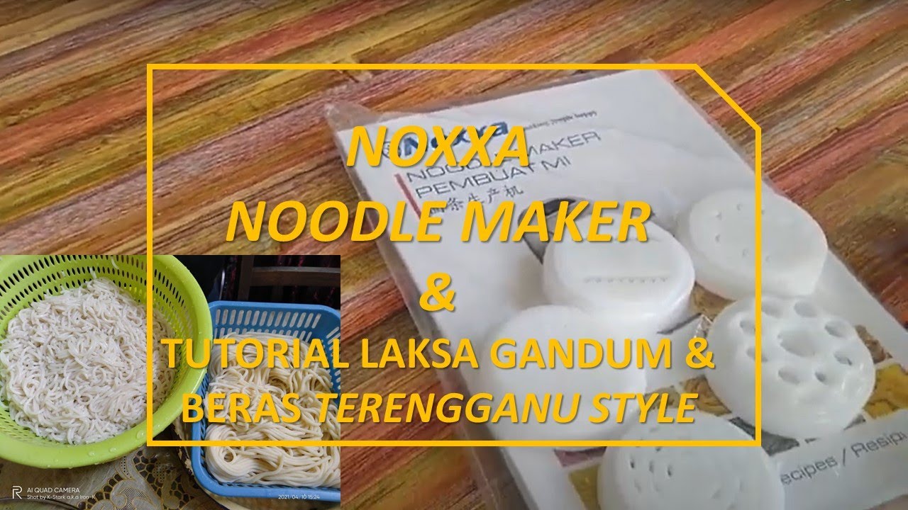 Unboxing Noxxa Noodle Maker & Tutorial Laksa Gandum serta Laksa Beras