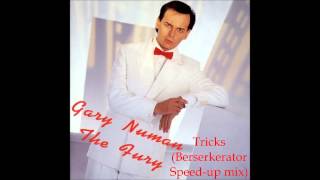 Gary Numan - Tricks (Berserkerator Speed-up Mix)