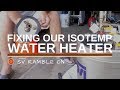 SV Ramble On | Fixing Our Water Heater